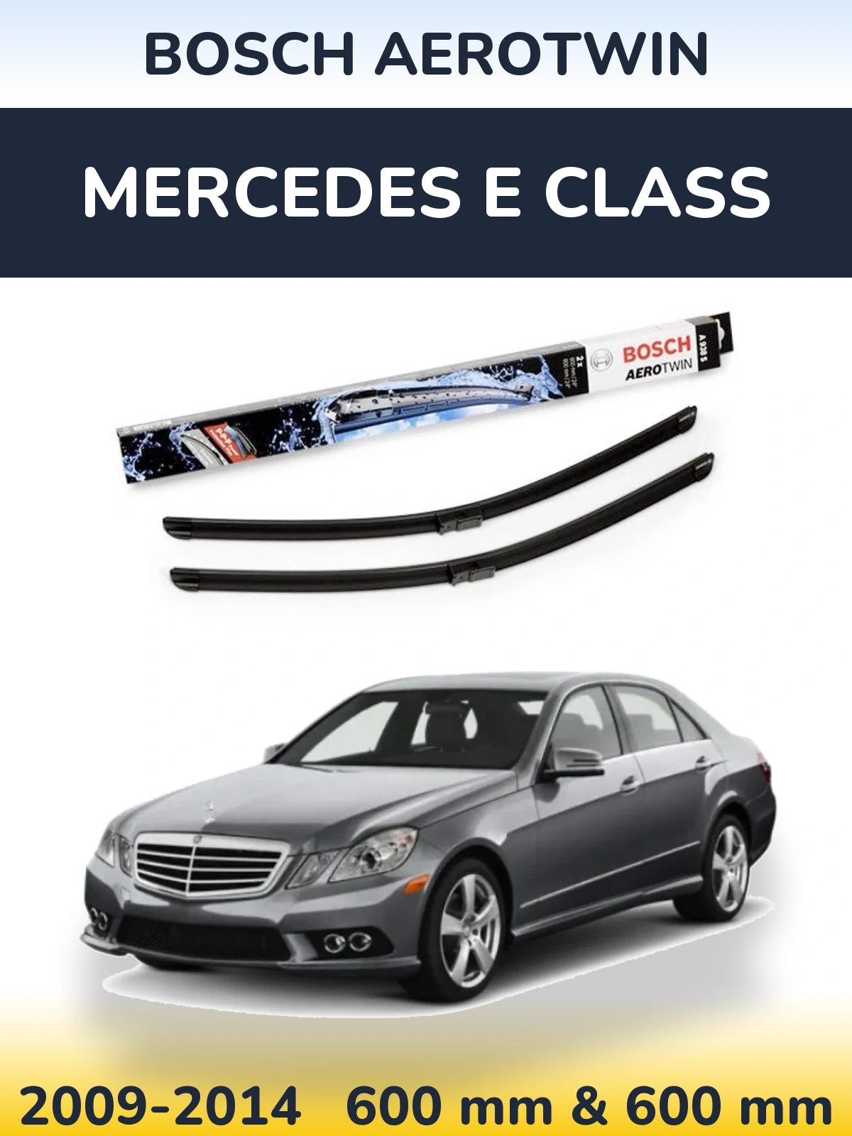Front wiper blade set BOSCH AeroTwin 600 & 600 mm for Mercedes E Class 2009-2014