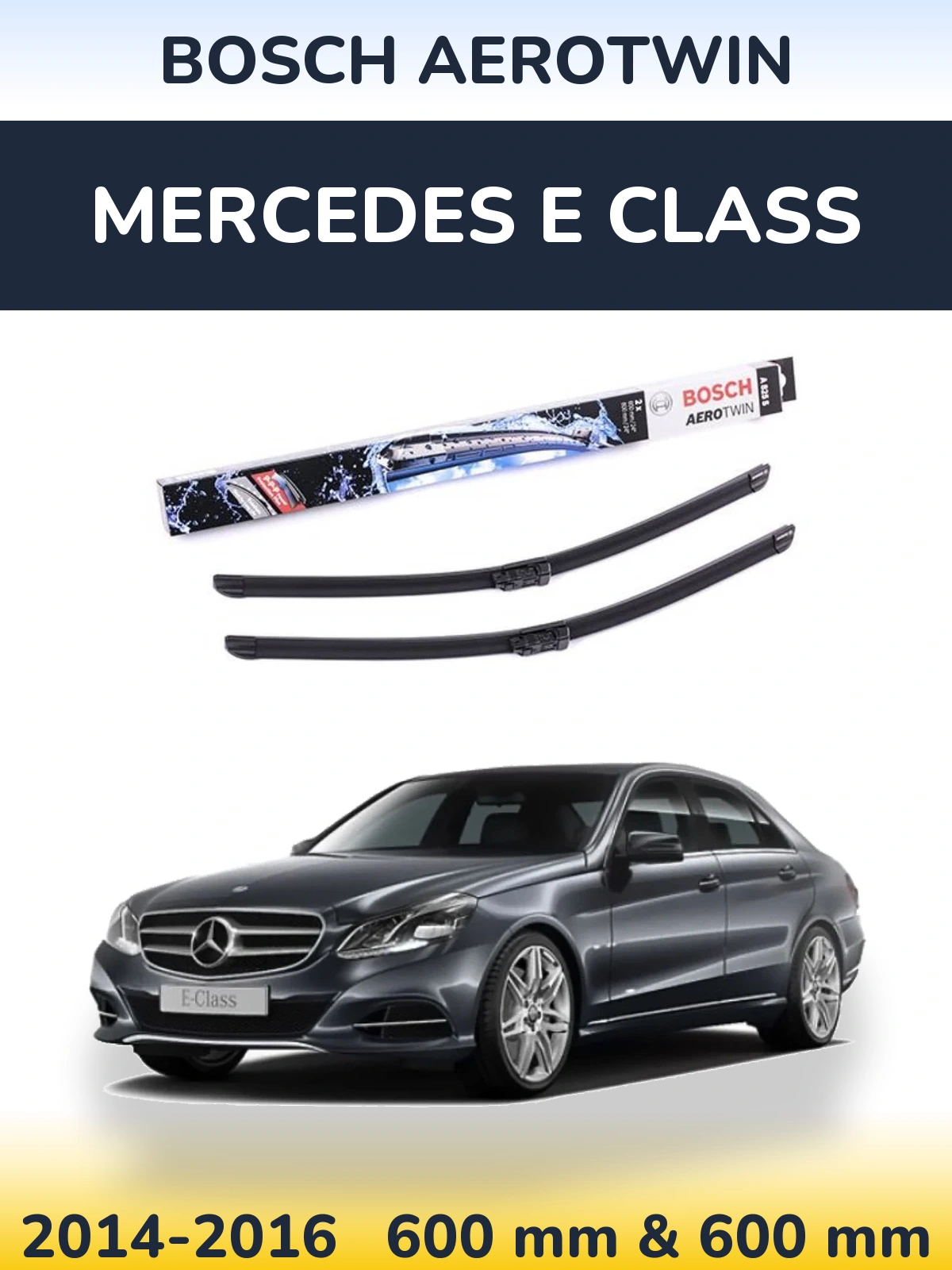 Front wiper blade set BOSCH AeroTwin 600 & 600 mm for Mercedes E Class 2014-2016