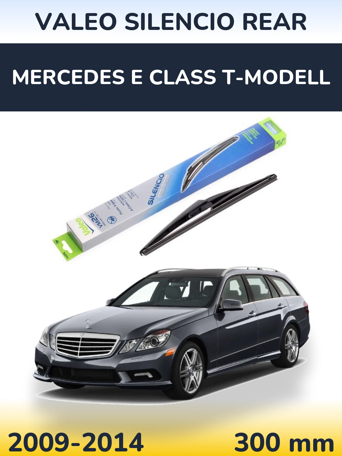 Rear wiper blade Valeo Silencio Rear 300 mm for Mercedes E Class T-Modelisl 2009-2014