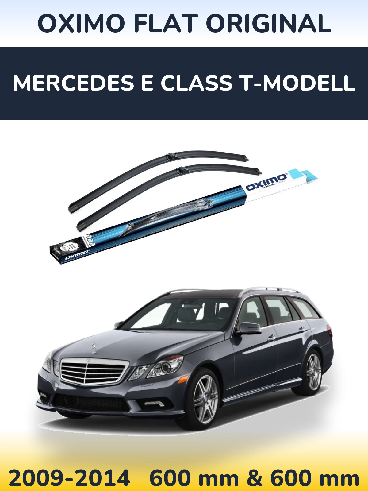 Front wiper blade set Oximo Flat Original 600 & 600 mm for Mercedes E Class T-Modell 2009-2014