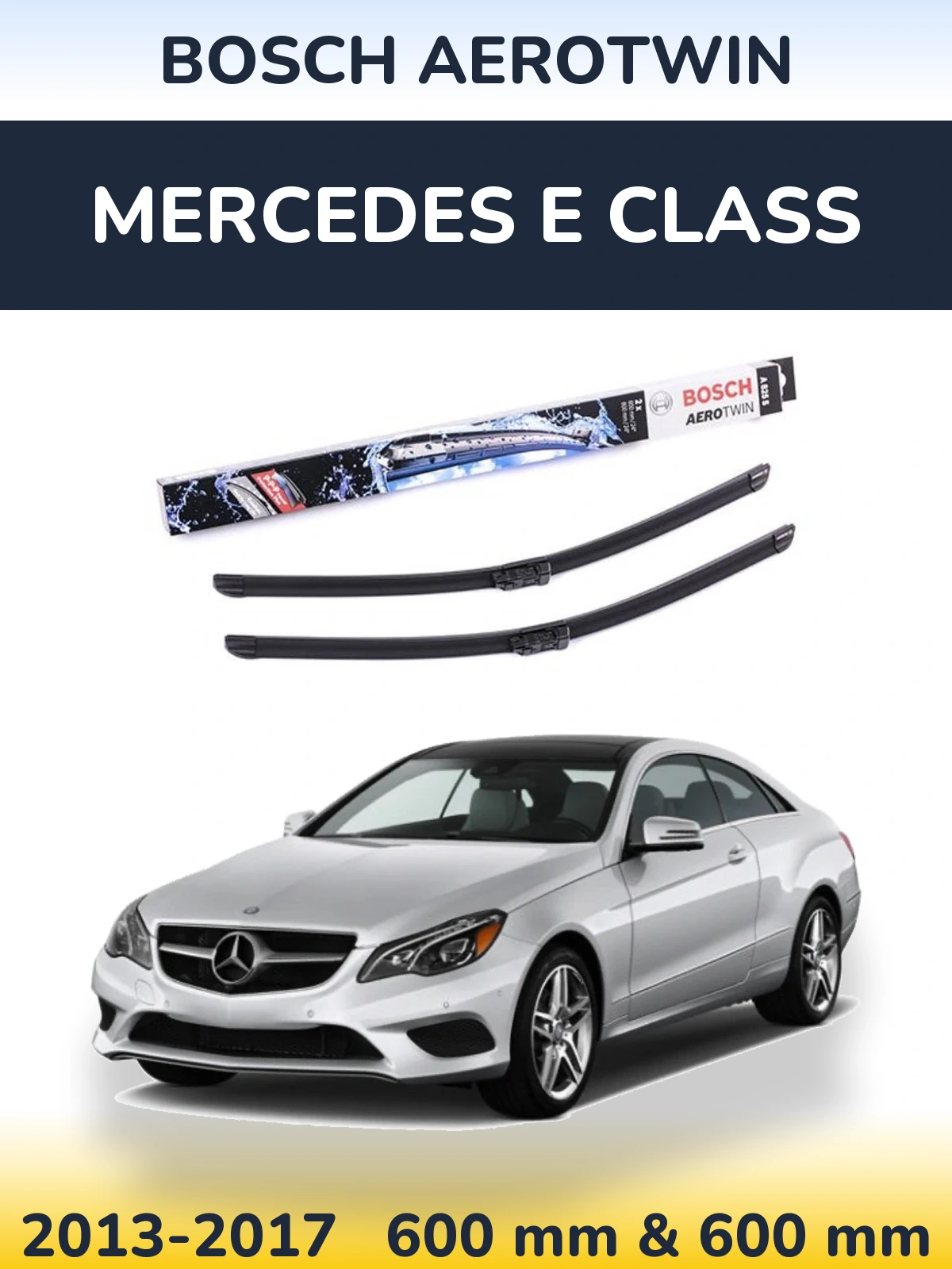 Front wiper blade set BOSCH AeroTwin 600 & 600 mm for Mercedes E Class 2013-2017