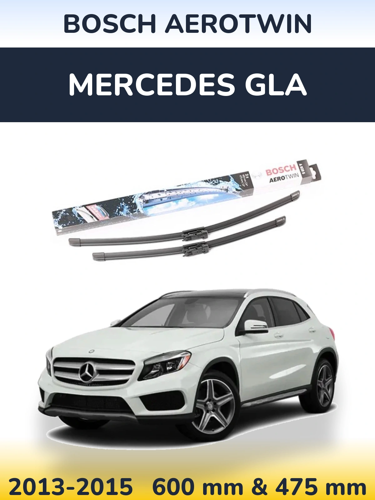 Front wiper blade set BOSCH AeroTwin 600 & 475 mm for Mercedes GLA 2013-2015