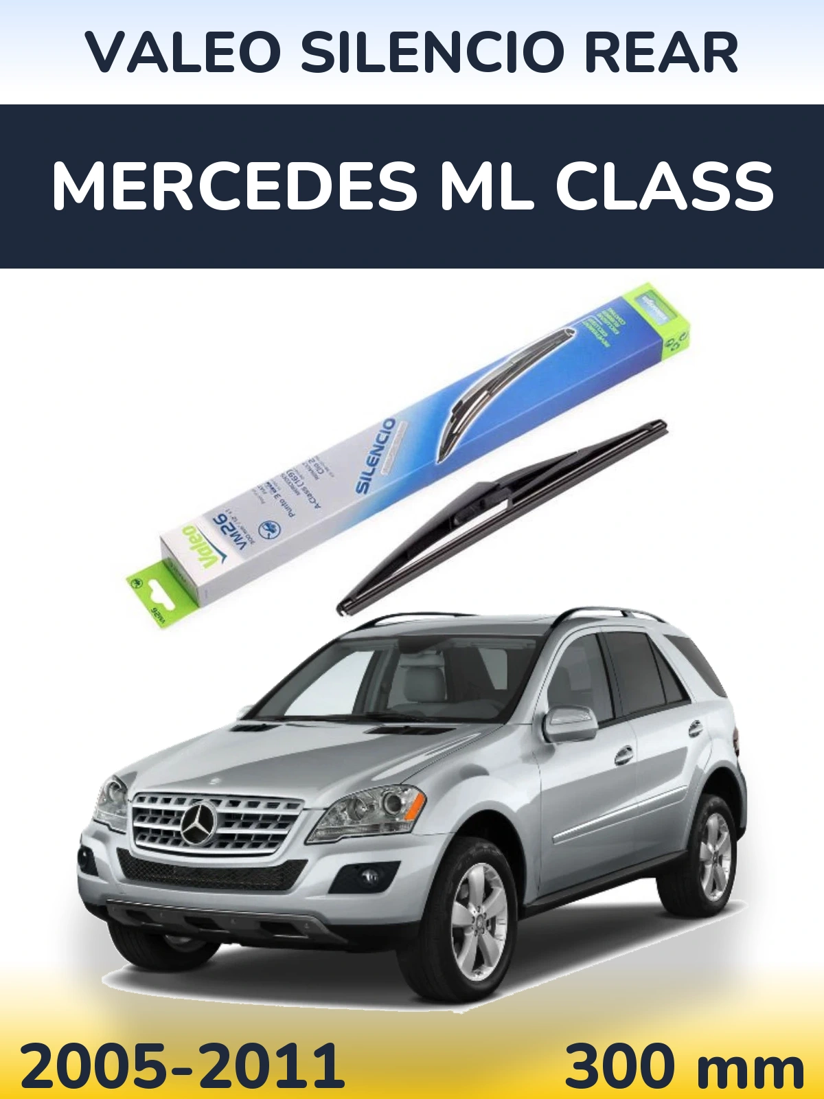 Rear wiper blade Valeo Silencio Rear 300 mm for Mercedes ML Class 2005-2011