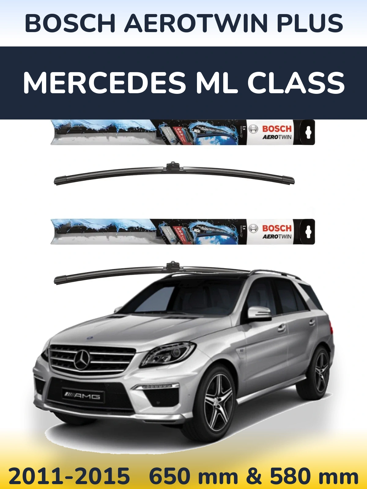 Front wiper blade set BOSCH AeroTwin Plus 650 & 580 mm for Mercedes ML Class 2011-2015