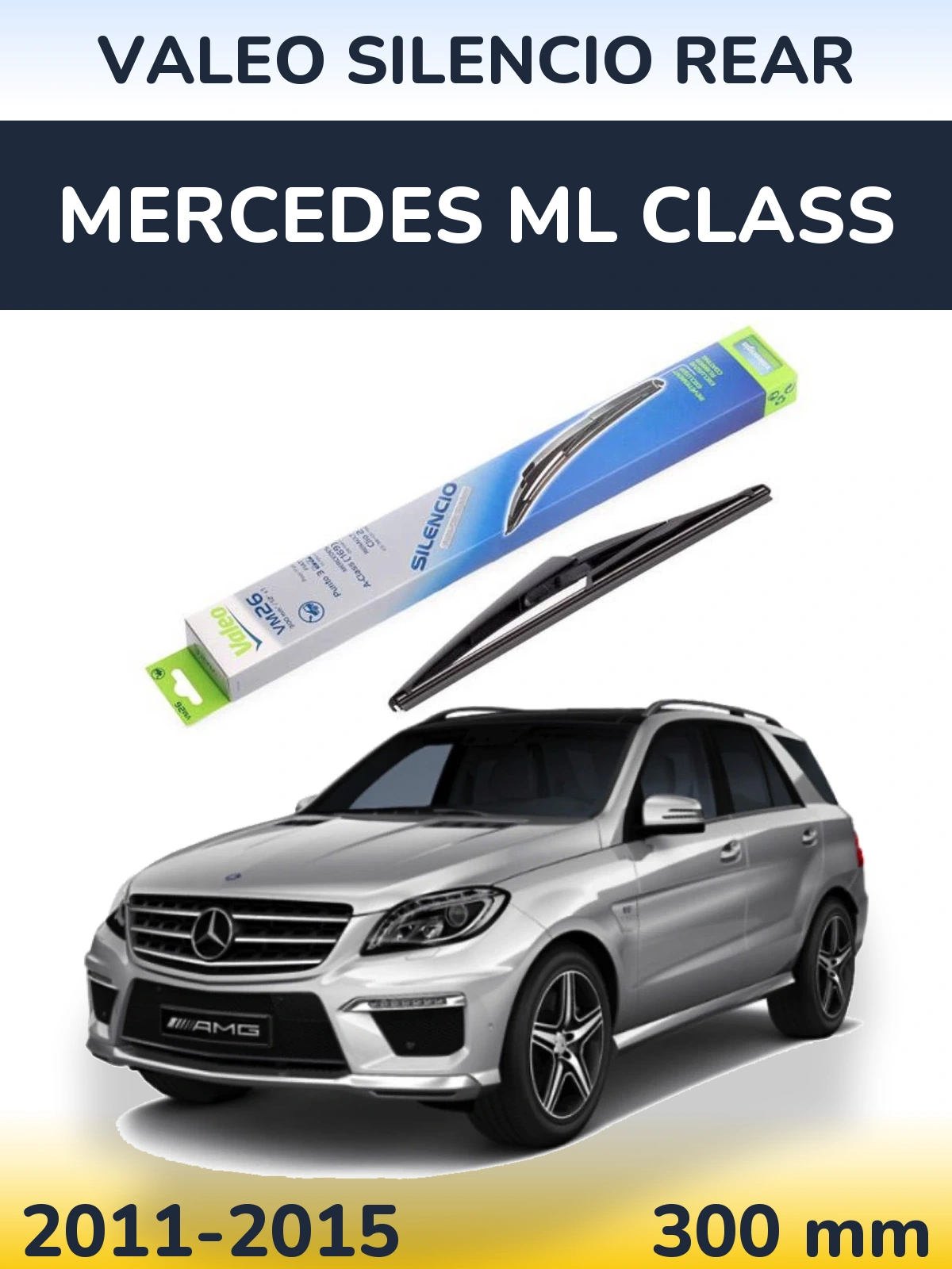Rear wiper blade Valeo Silencio Rear 300 mm for Mercedes ML Class 2011-2015