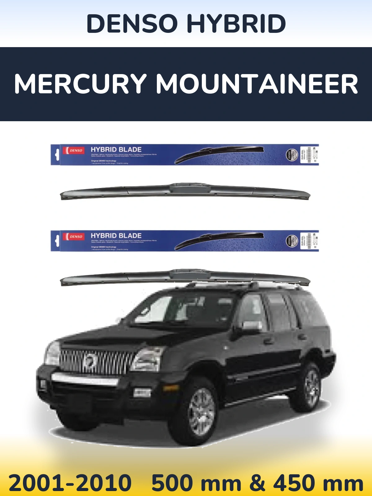Комплект передніх щіток Denso Hybrid 500 & 450 мм для Mercury Mountaineer 2001-2010