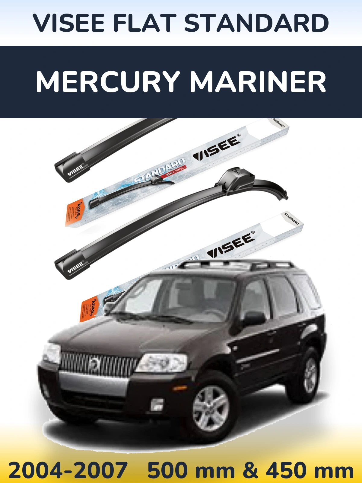 Front wiper blade set VISEE FLAT STANDARD 500 & 450 mm for Mercury Mariner 2004-2007
