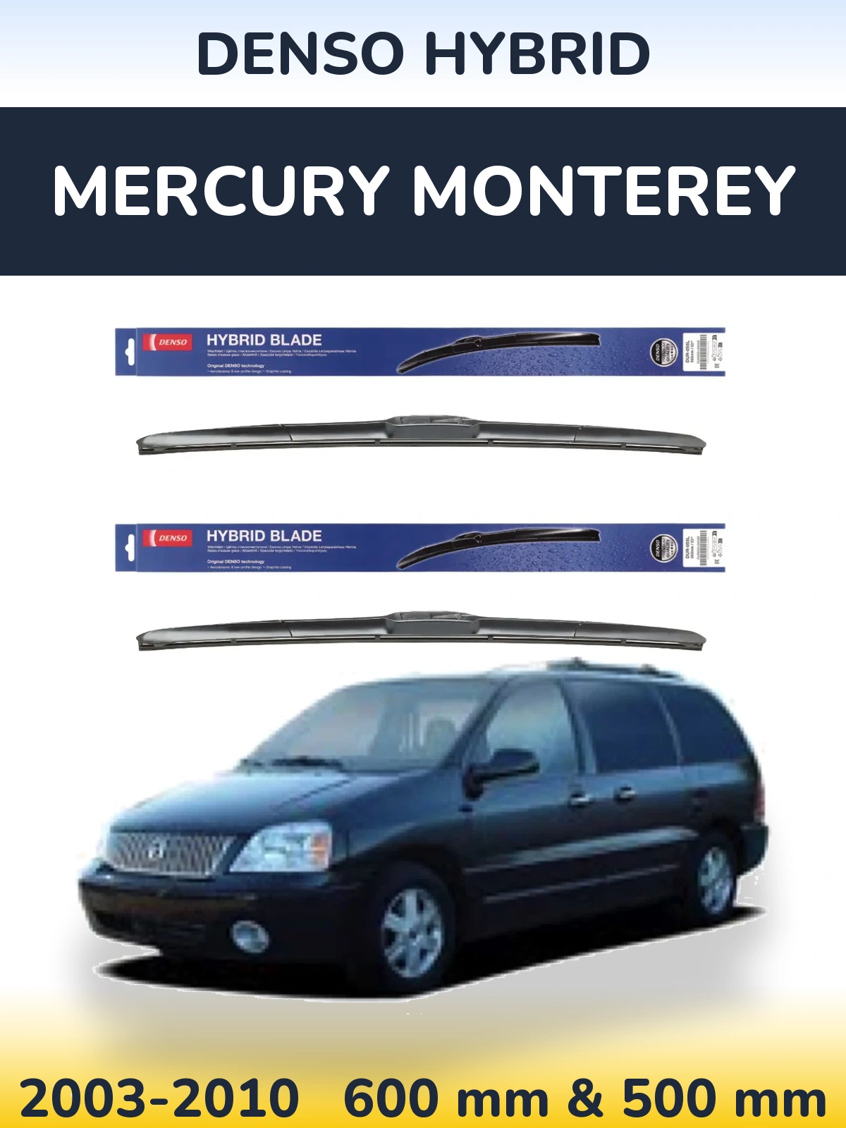 Front wiper blade set Denso Hybrid 600 & 500 mm for Mercury Monterey 2003-2010