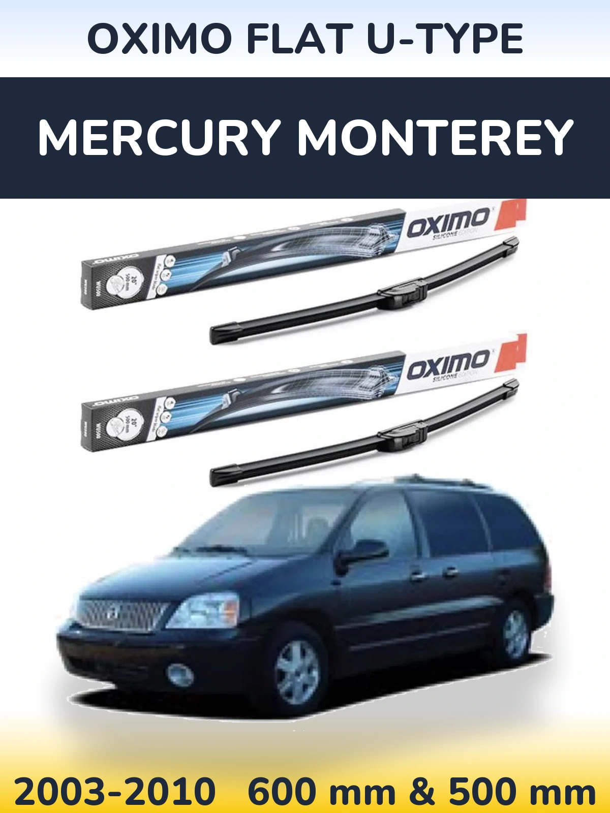 Front wiper blade set Oximo Flat U-type 600 & 500 mm for Mercury Monterey 2003-2010
