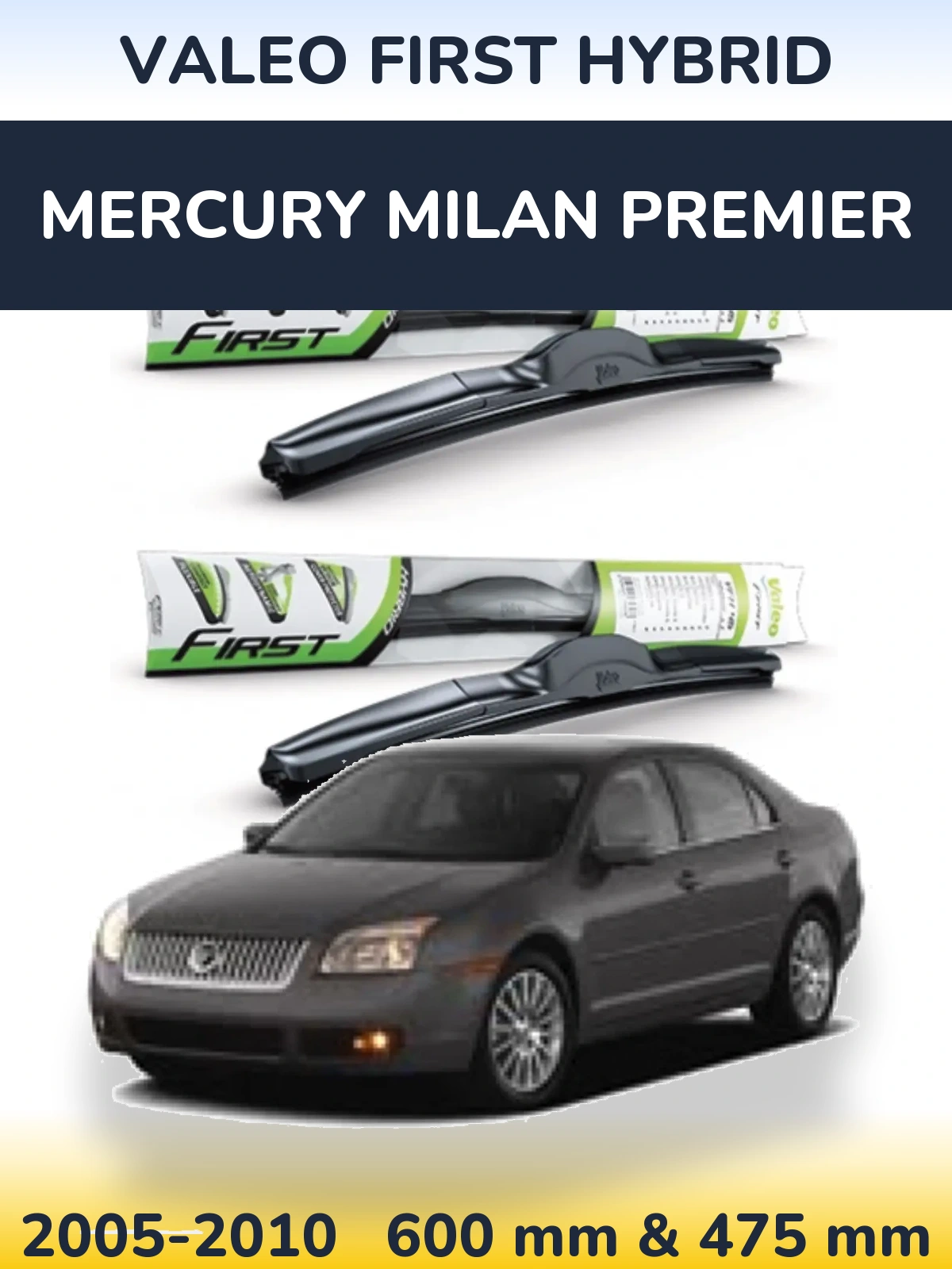 Комплект передних дворников Valeo First Hybrid 600 & 475 мм для Mercury Milan Premier 2005-2010