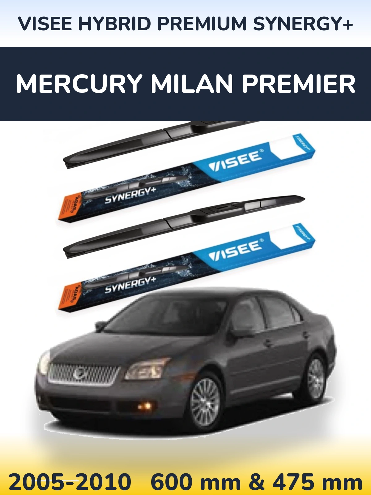 Front wiper blade set VISEE HYBRID PREMIUM SYNERGY+ 600 & 475 mm for Mercury Milan Premier 2005-2010