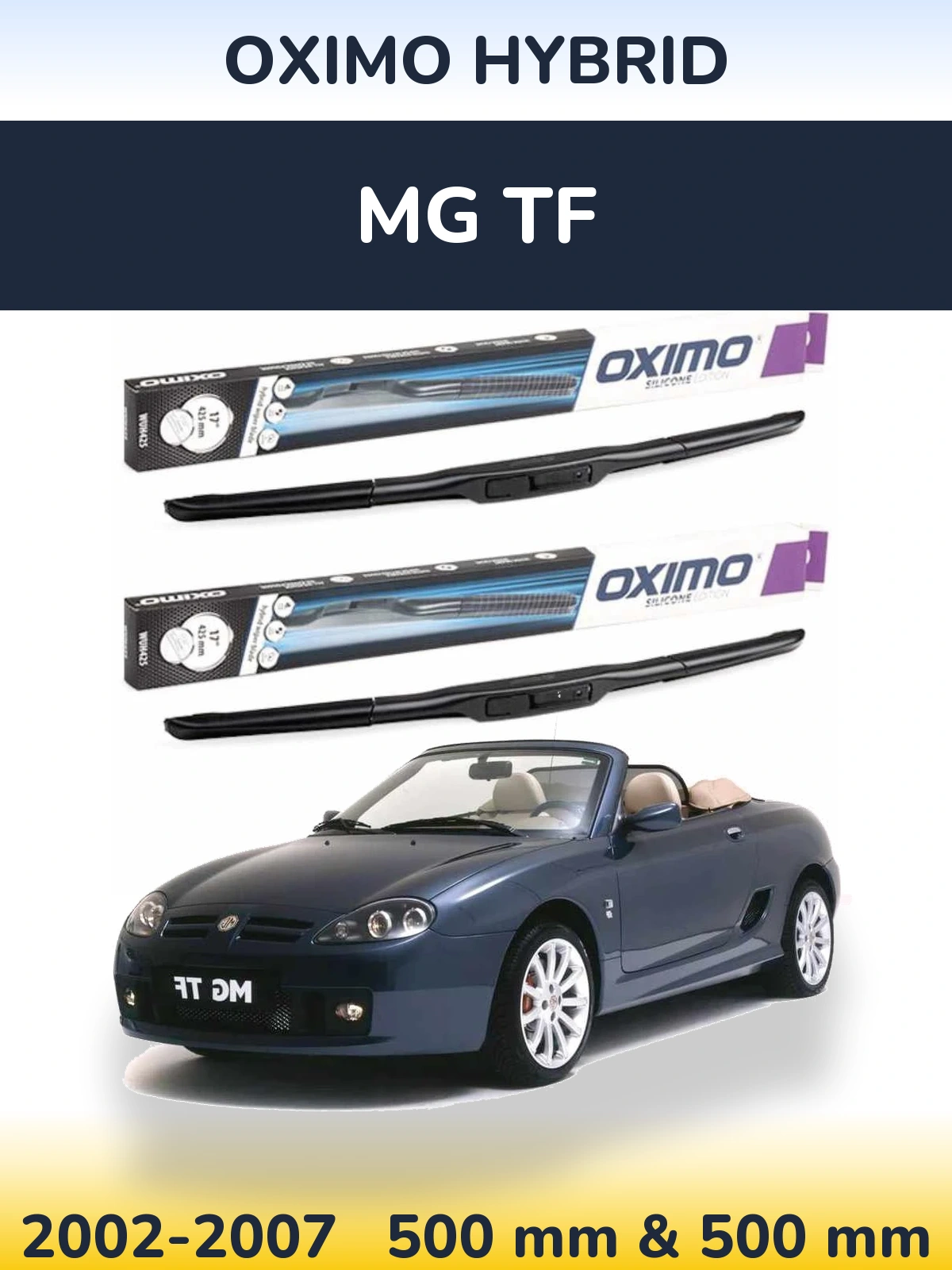 Front wiper blade set Oximo Hybrid 500 & 500 mm for MG TF 2002-2007