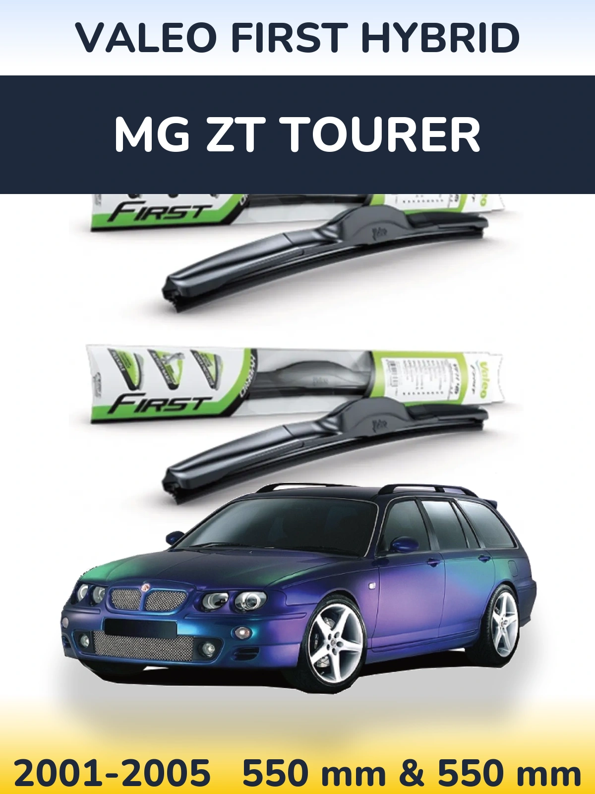 Front wiper blade set Valeo First Hybrid 550 & 550 mm for MG ZT Tourer 2001-2005
