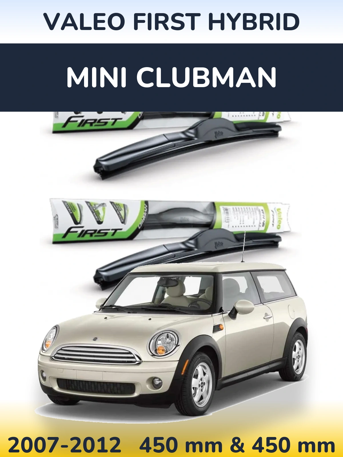 Front wiper blade set Valeo First Hybrid 450 & 450 mm for MINI Clubman 2007-2012