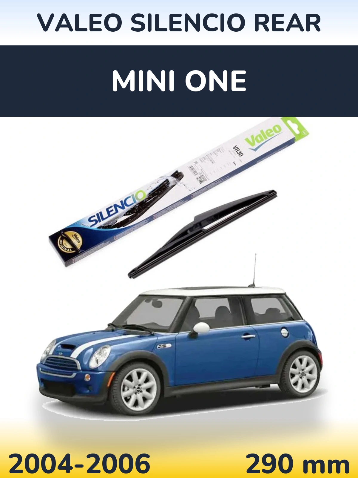 Задня щітка Valeo Silencio Rear 290 мм для MINI One 2004-2006