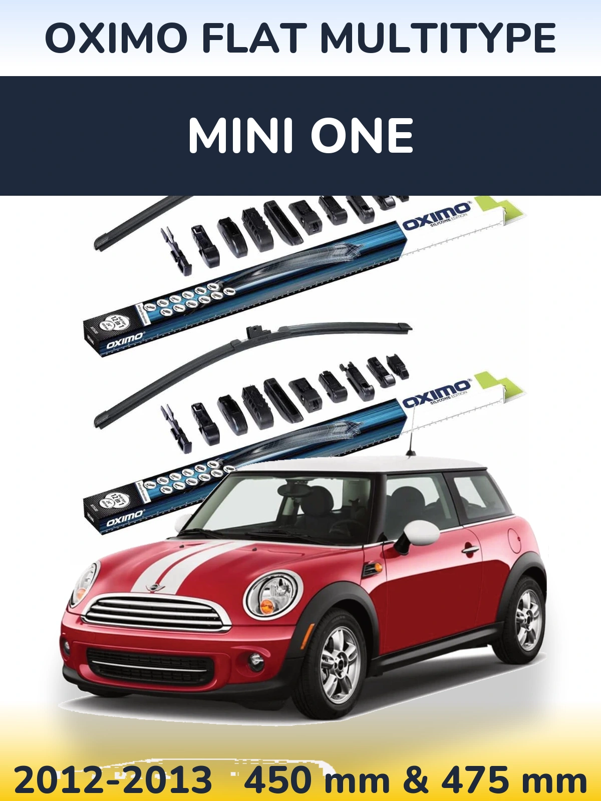 Front wiper blade set Oximo Flat MultiTypee 450 & 475 mm for MINI One 2012-2013
