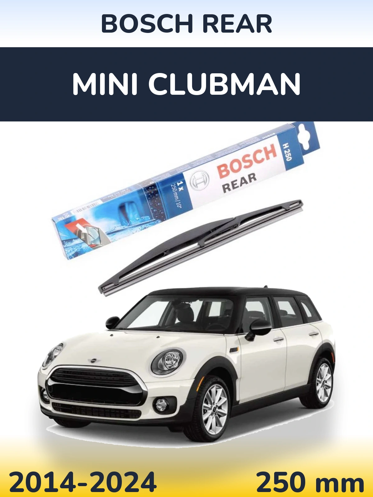 Задний дворник BOSCH Rear 250 мм для MINI Clubman 2014-2024