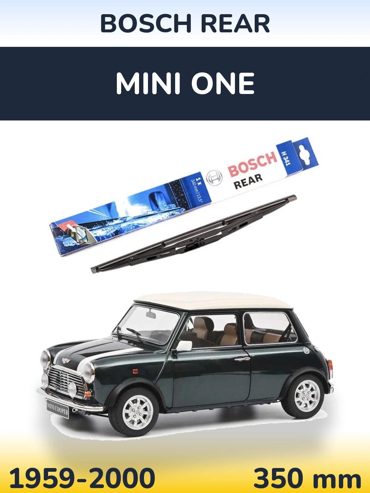 Задня щітка BOSCH Rear 340 мм для MINI One 1959-2000