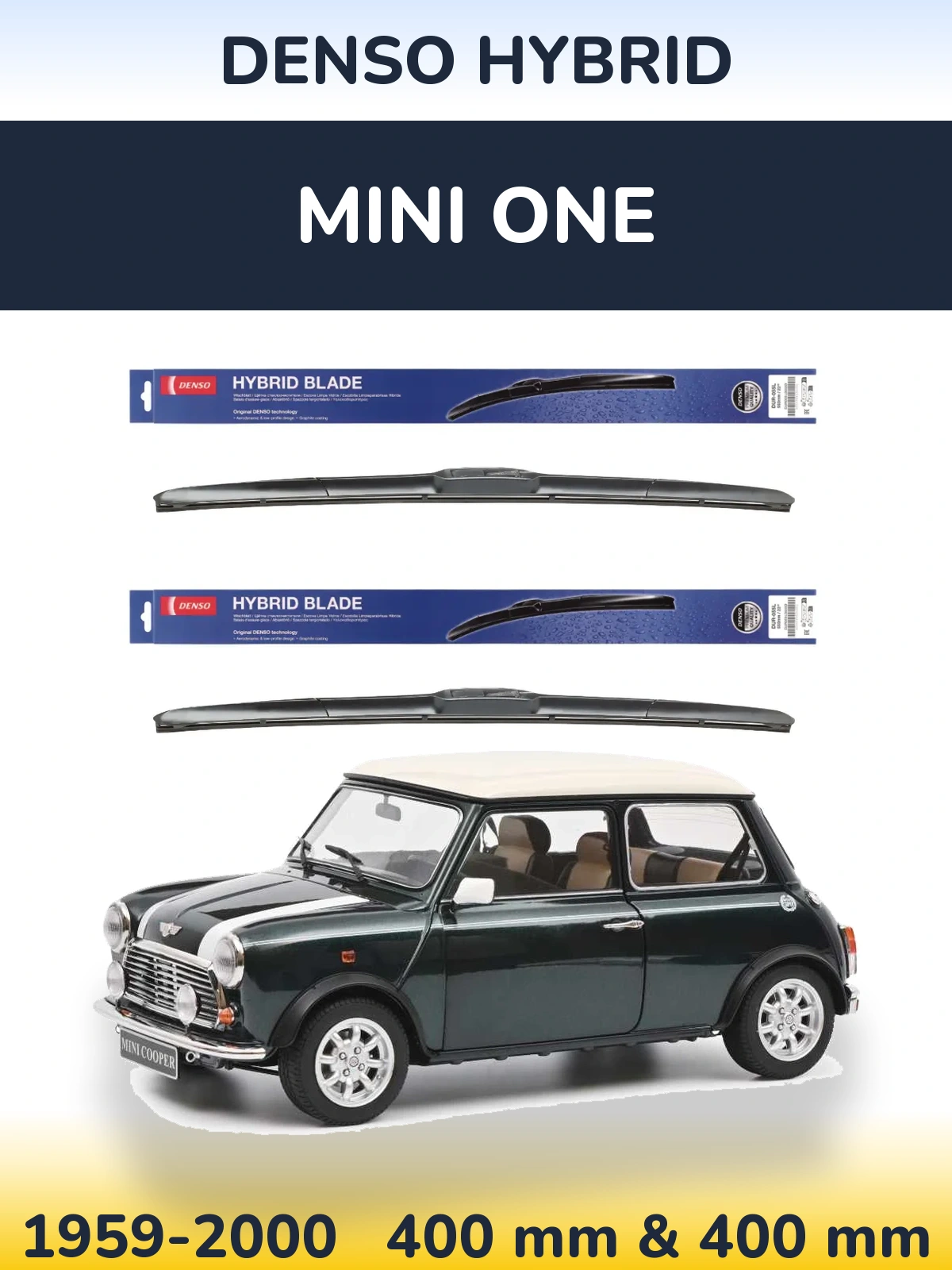 Front wiper blade set Denso Hybrid 400 & 400 mm for MINI One 1959-2000