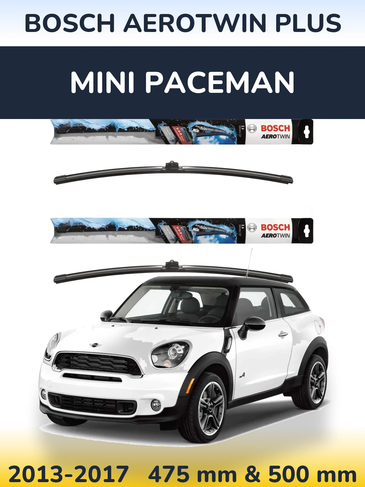 Front wiper blade set BOSCH AeroTwin Plus 475 & 500 mm for MINI Paceman 2013-2017