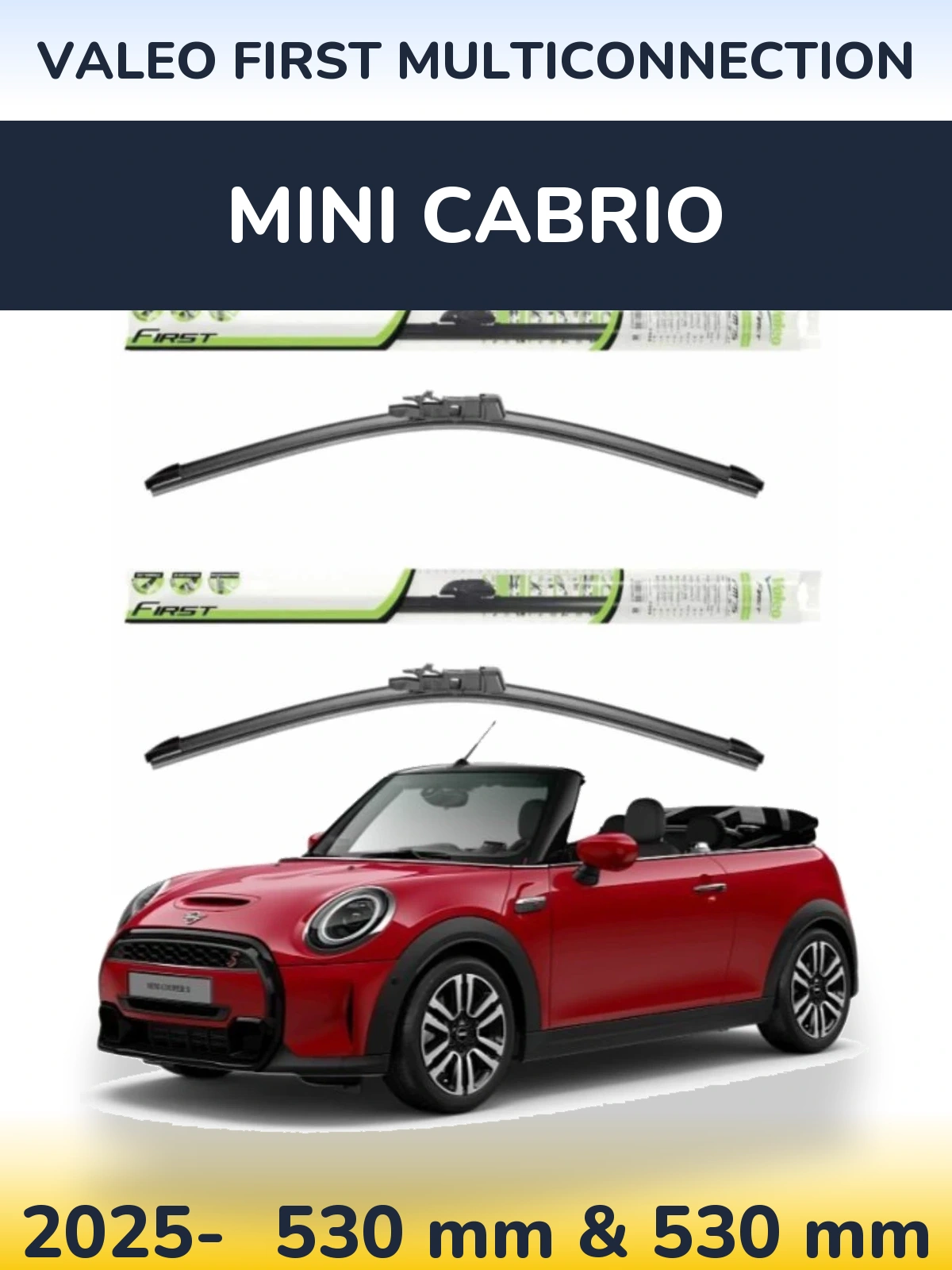 Front wiper blade set Valeo First MultiConnection 530 & 530 mm for MINI Cabrio 2025-2026