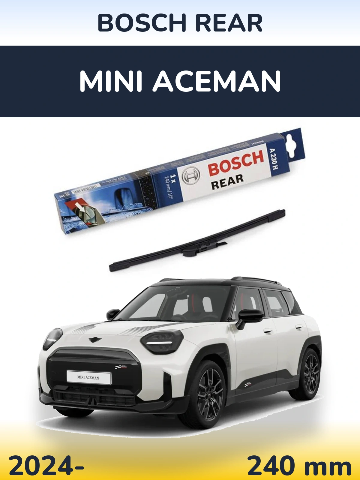 Rear wiper blade BOSCH Rear 240 mm for MINI Aceman 2024-2026