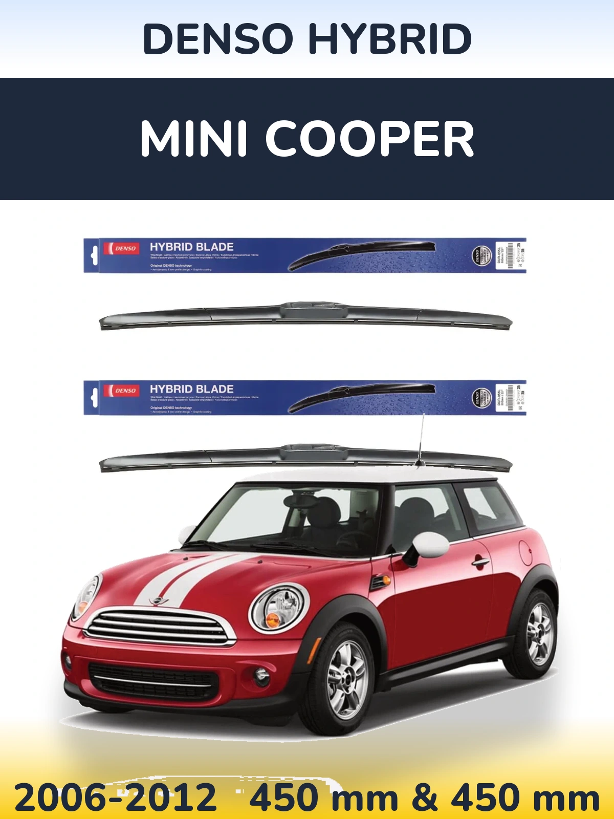 Комплект передних дворников Denso Hybrid 450 & 450 мм для MINI Cooper 2006-2012