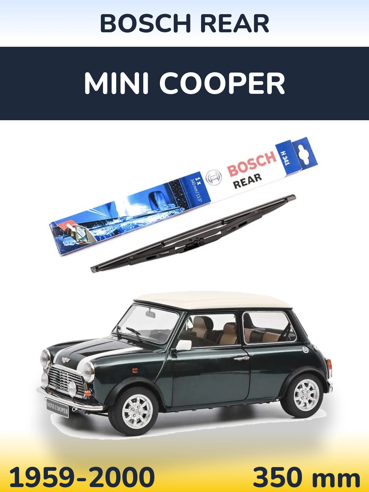 Задня щітка BOSCH Rear 340 мм для MINI Cooper 1959-2000