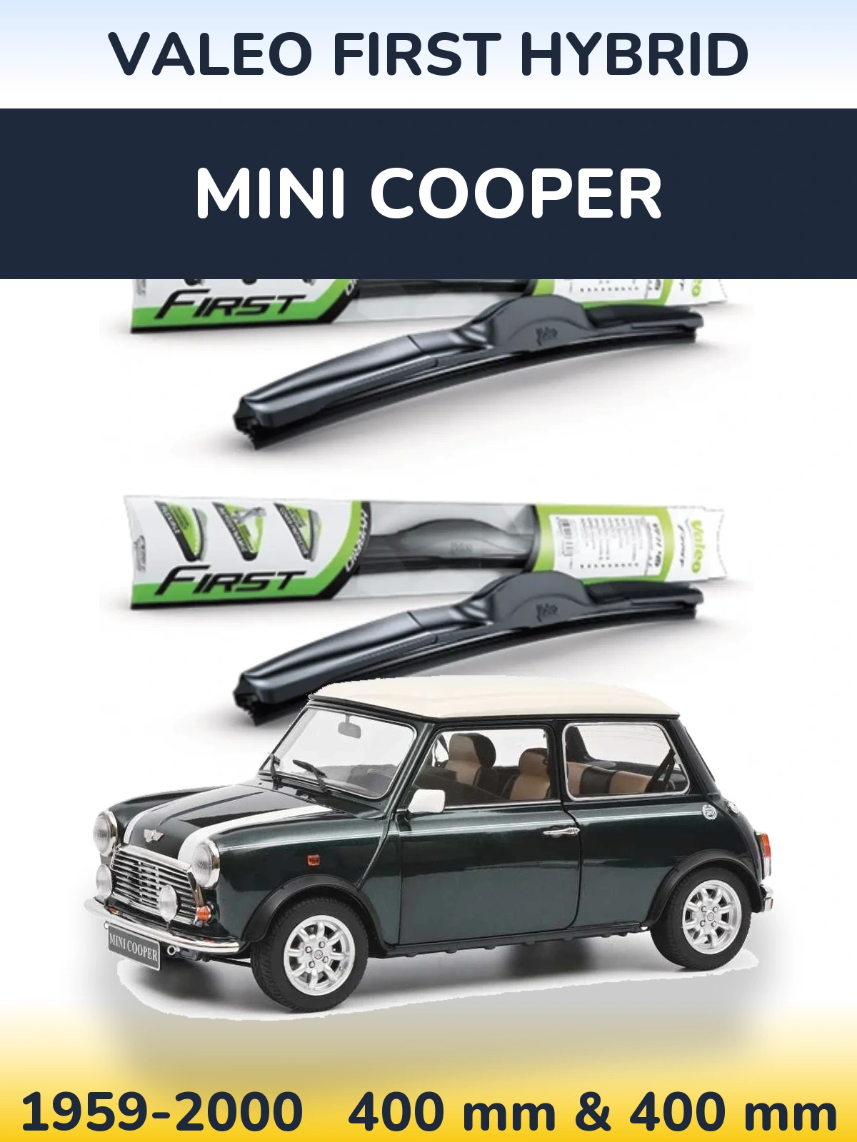 Комплект передніх щіток Valeo First Hybrid 400 & 400 мм для MINI Cooper 1959-2000