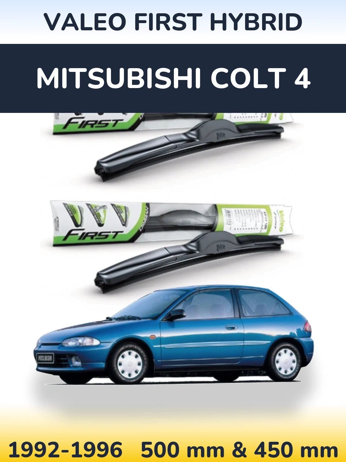 Front wiper blade set Valeo First Hybrid 500 & 450 mm for Mitsubishi Colt 4 1992-1996