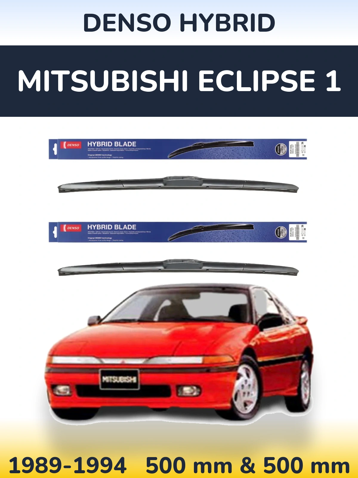 Комплект передних дворников Denso Hybrid 500 & 500 мм для Mitsubishi Eclipse 1 1989-1994