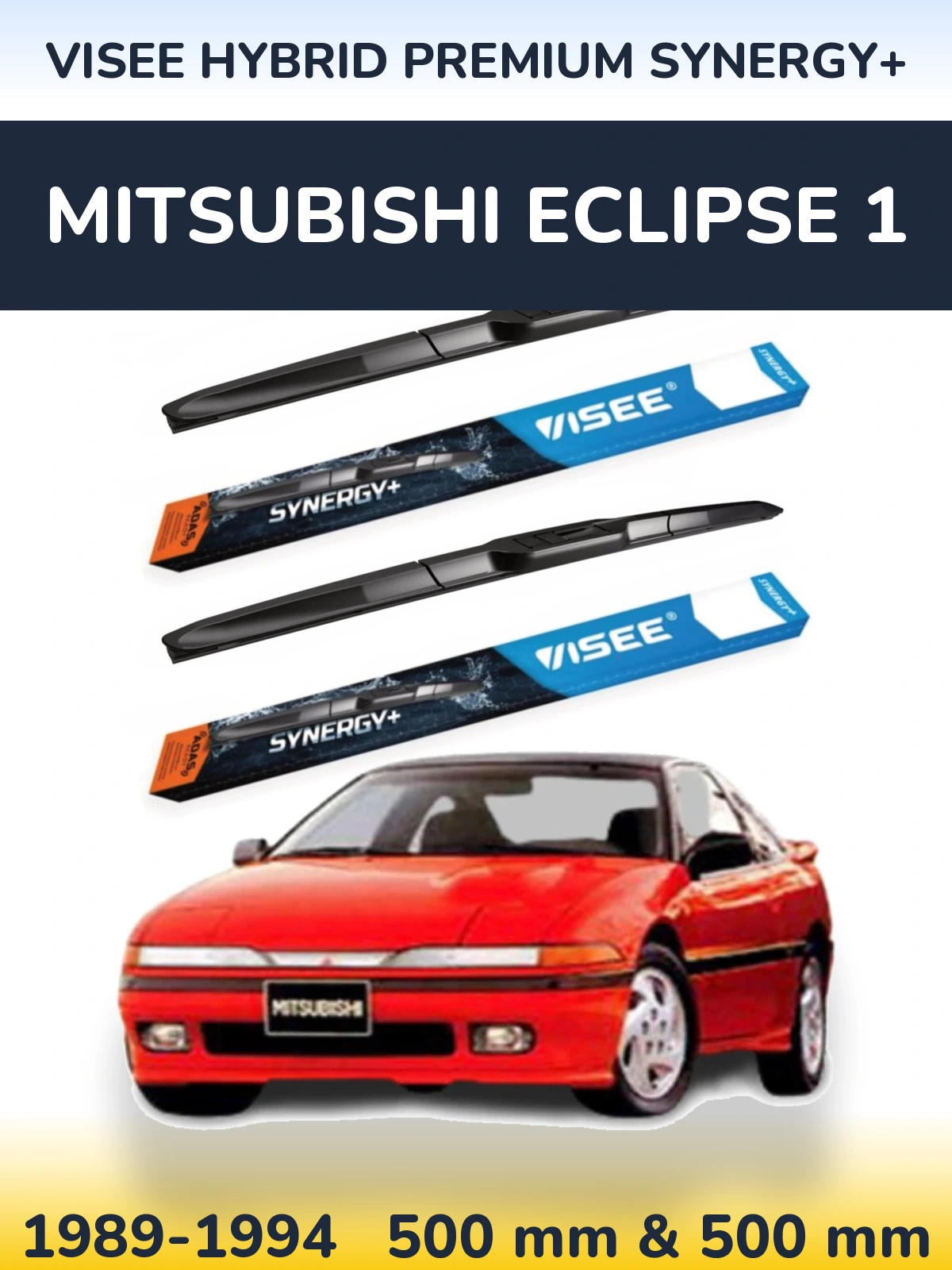Front wiper blade set VISEE HYBRID PREMIUM SYNERGY+ 500 & 500 mm for Mitsubishi Eclipse 1 1989-1994