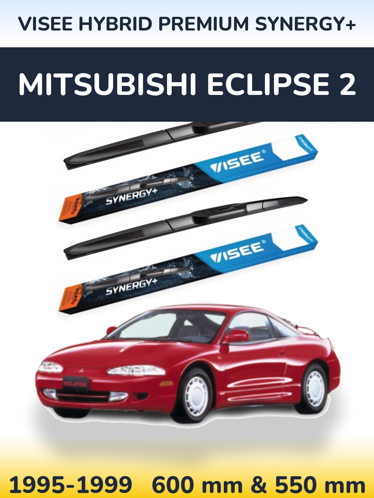 Комплект передних дворников VISEE HYBRID PREMIUM SYNERGY+ 600 & 550 мм для Mitsubishi Eclipse 2 1995-1999