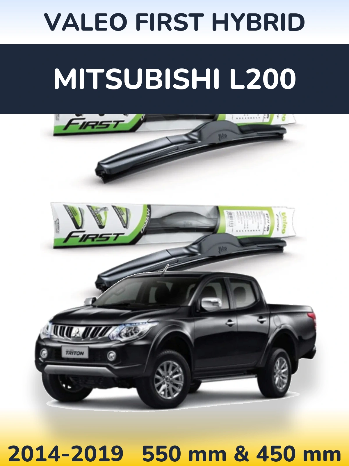 Front wiper blade set Valeo First Hybrid 550 & 450 mm for Mitsubishi L200 2014-2019