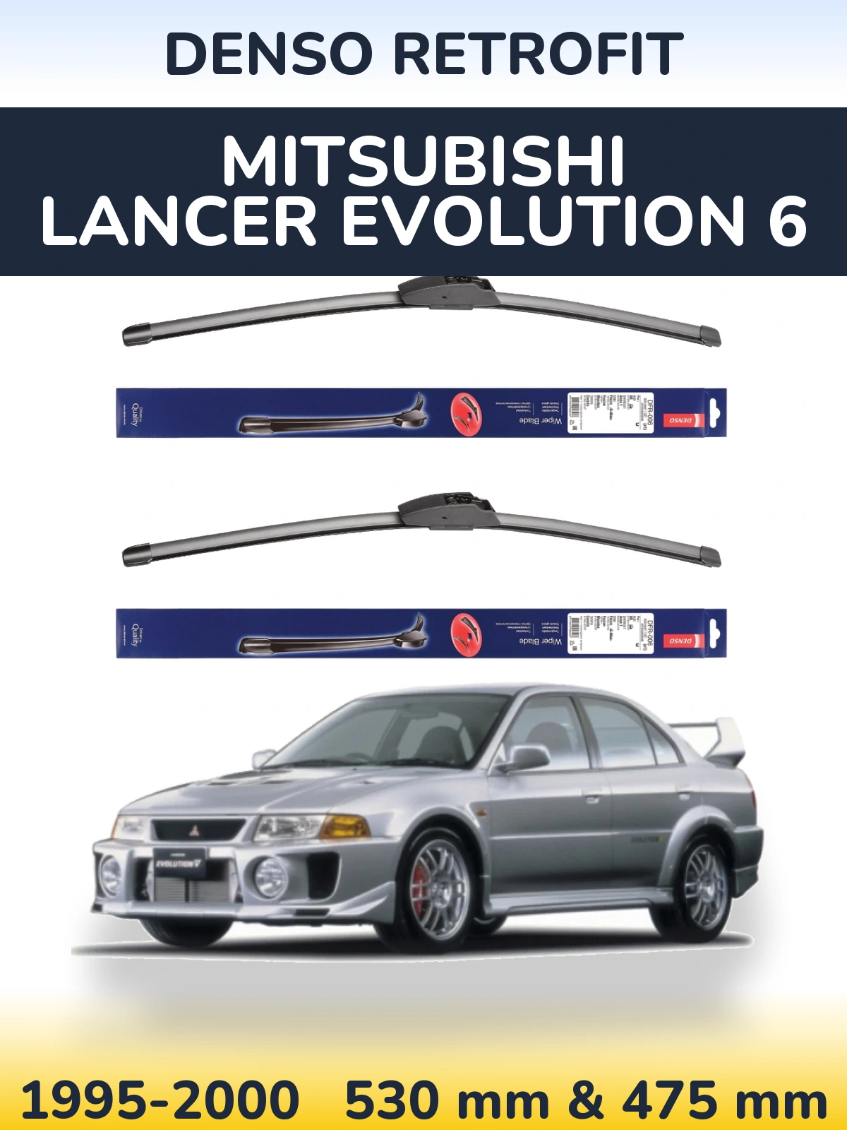 Комплект передніх щіток Denso Retrofit 530 & 475 мм для Mitsubishi Lancer Evolution 6 1995-2000