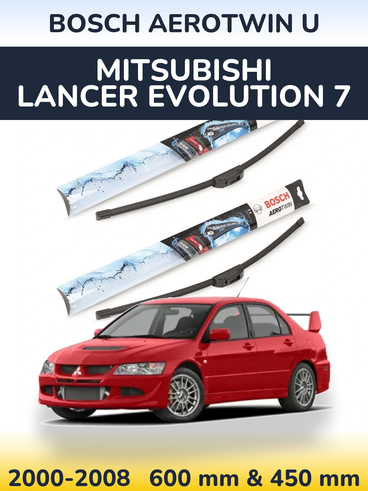 Комплект передніх щіток BOSCH AeroTwin U 600 & 450 мм для Mitsubishi Lancer Evolution 7 2000-2008
