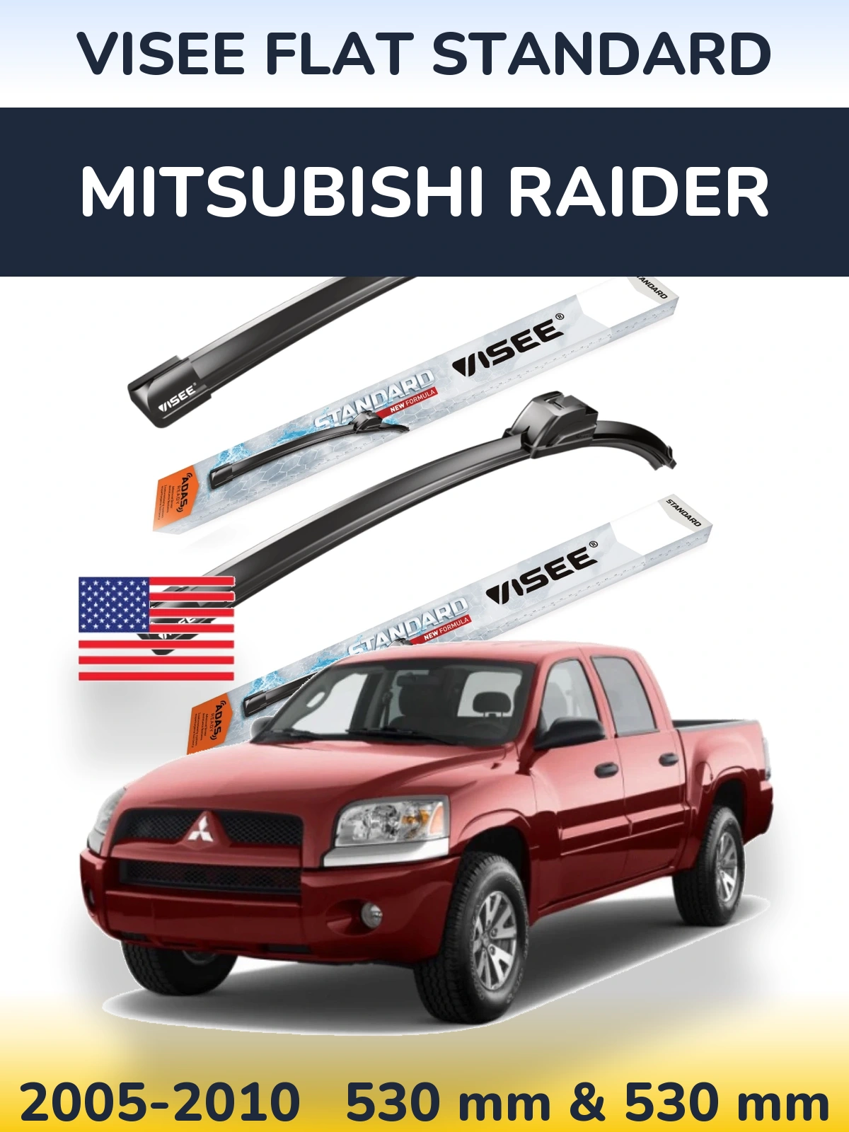 Front wiper blade set VISEE FLAT STANDARD 530 & 530 mm for Mitsubishi Raider 2005-2010