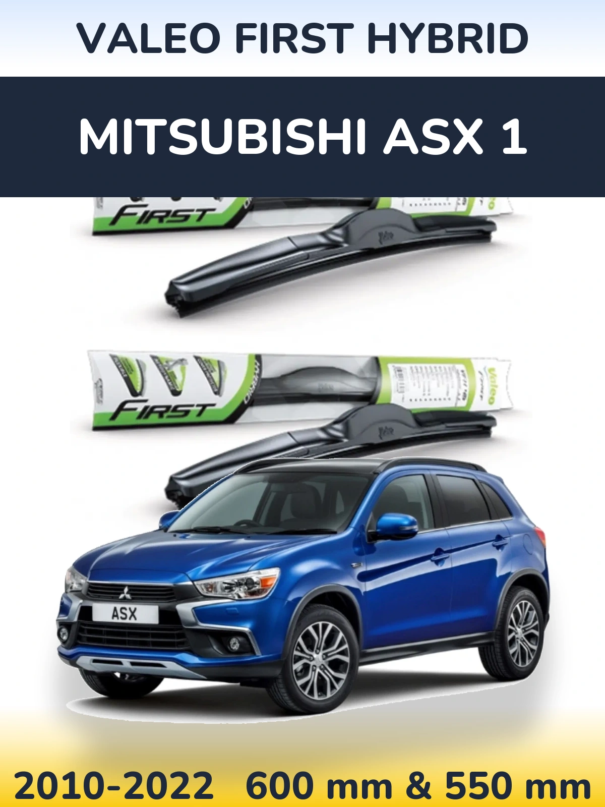 Комплект передніх щіток Valeo First Hybrid 600 & 550 мм для Mitsubishi ASX 1 2010-2022