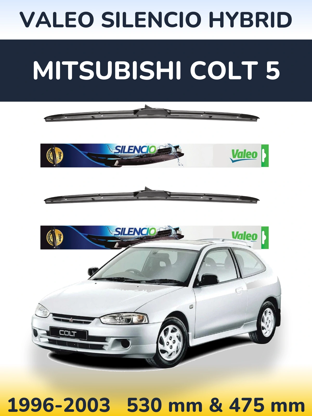 Комплект передніх щіток Valeo Silencio Hybrid 530 & 475 мм для Mitsubishi Colt 5 1996-2003