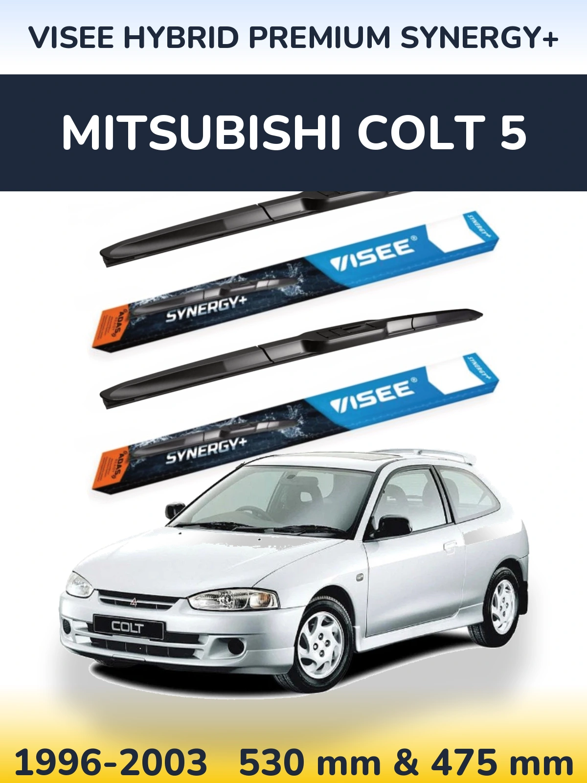 Комплект передніх щіток VISEE HYBRID PREMIUM SYNERGY+ 530 & 475 мм для Mitsubishi Colt 5 1996-2003