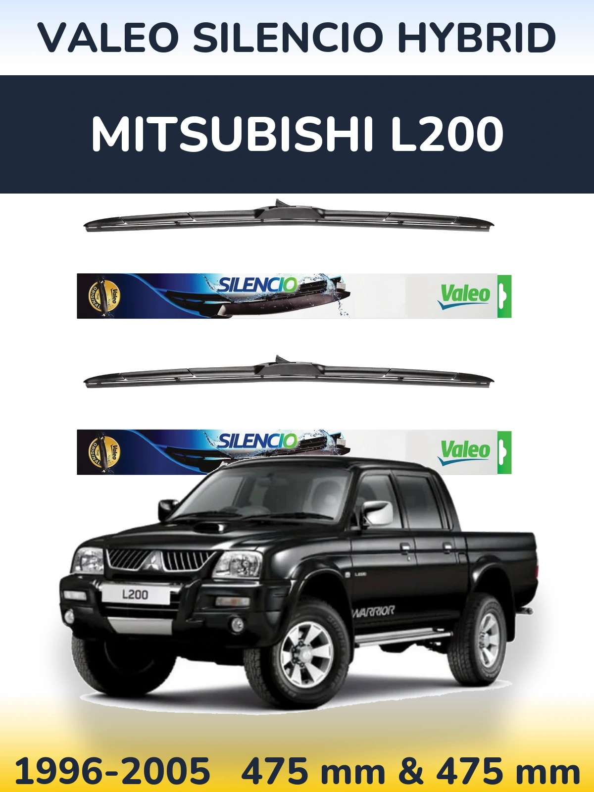 Комплект передніх щіток Valeo Silencio Hybrid 475 & 475 мм для Mitsubishi L200 1996-2005