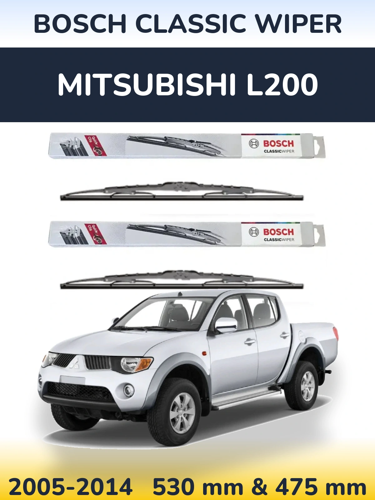 Комплект передніх щіток BOSCH Classic Wiper 530 & 475 мм для Mitsubishi L200 2005-2014