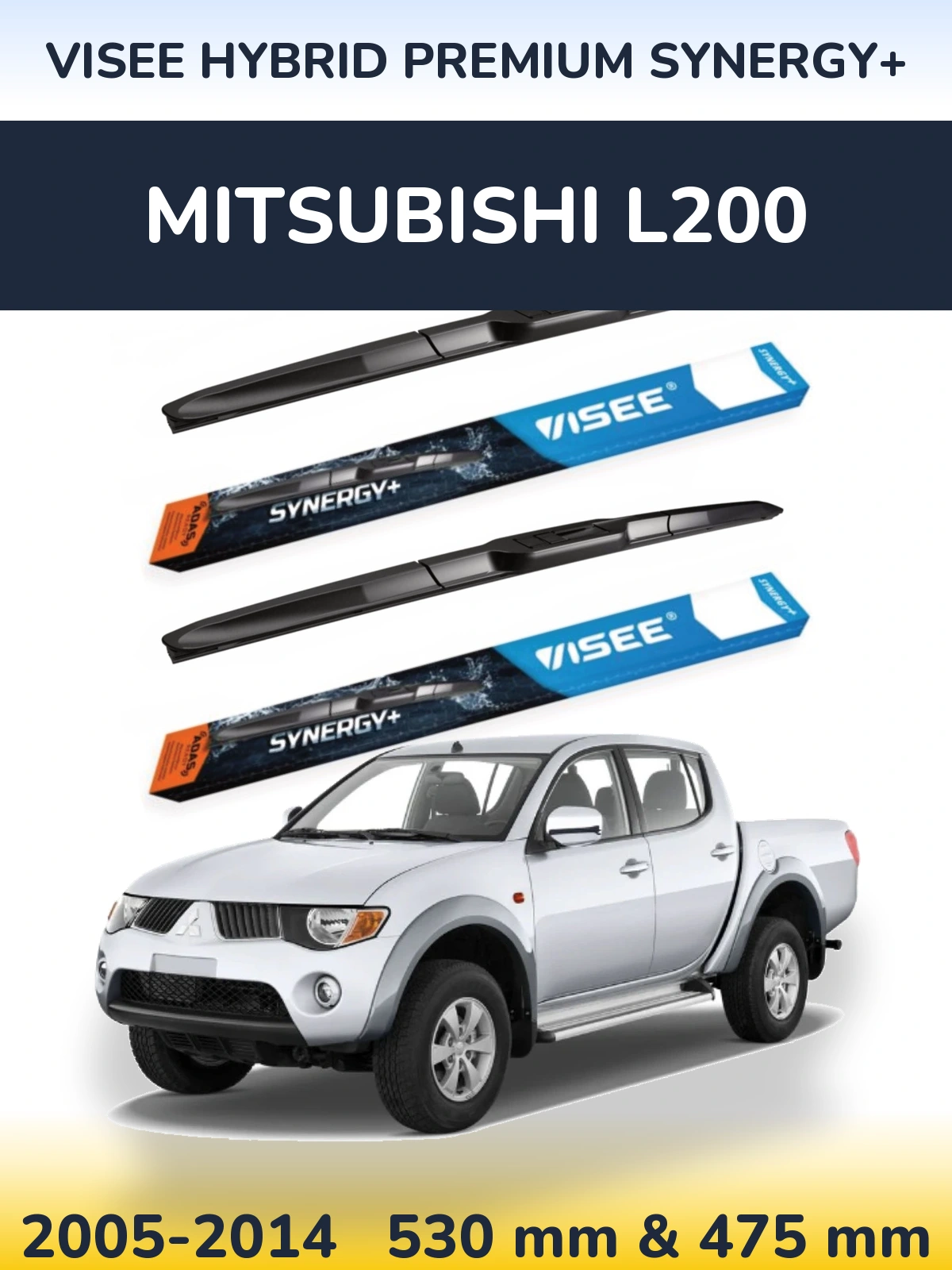 Front wiper blade set VISEE HYBRID PREMIUM SYNERGY+ 530 & 475 mm for Mitsubishi L200 2005-2014