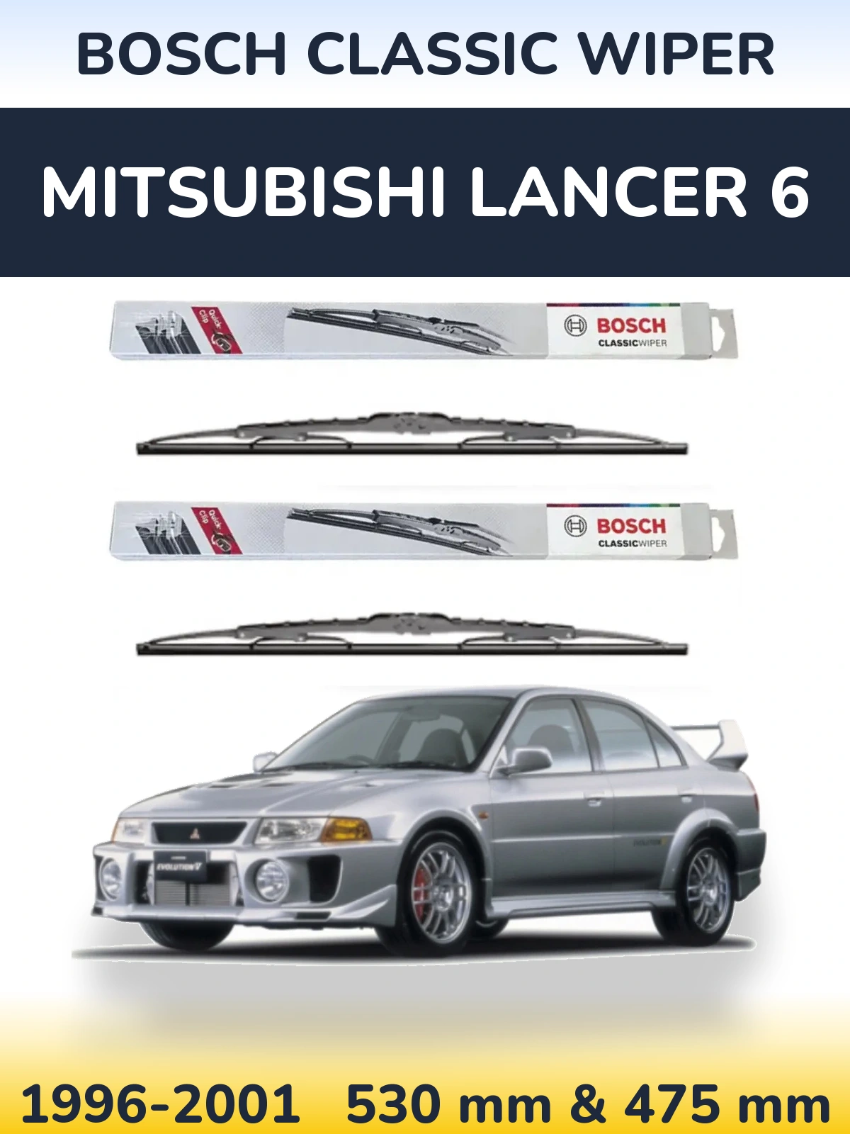 Front wiper blade set BOSCH Classic Wiper 530 & 475 mm for Mitsubishi Lancer 6 1996-2001