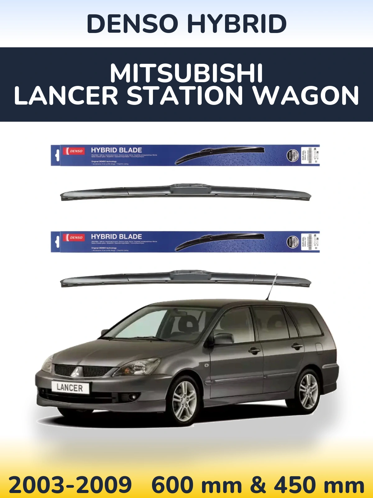 Комплект передніх щіток Denso Hybrid 600 & 450 мм для Mitsubishi Lancer Station Wagon 2003-2009