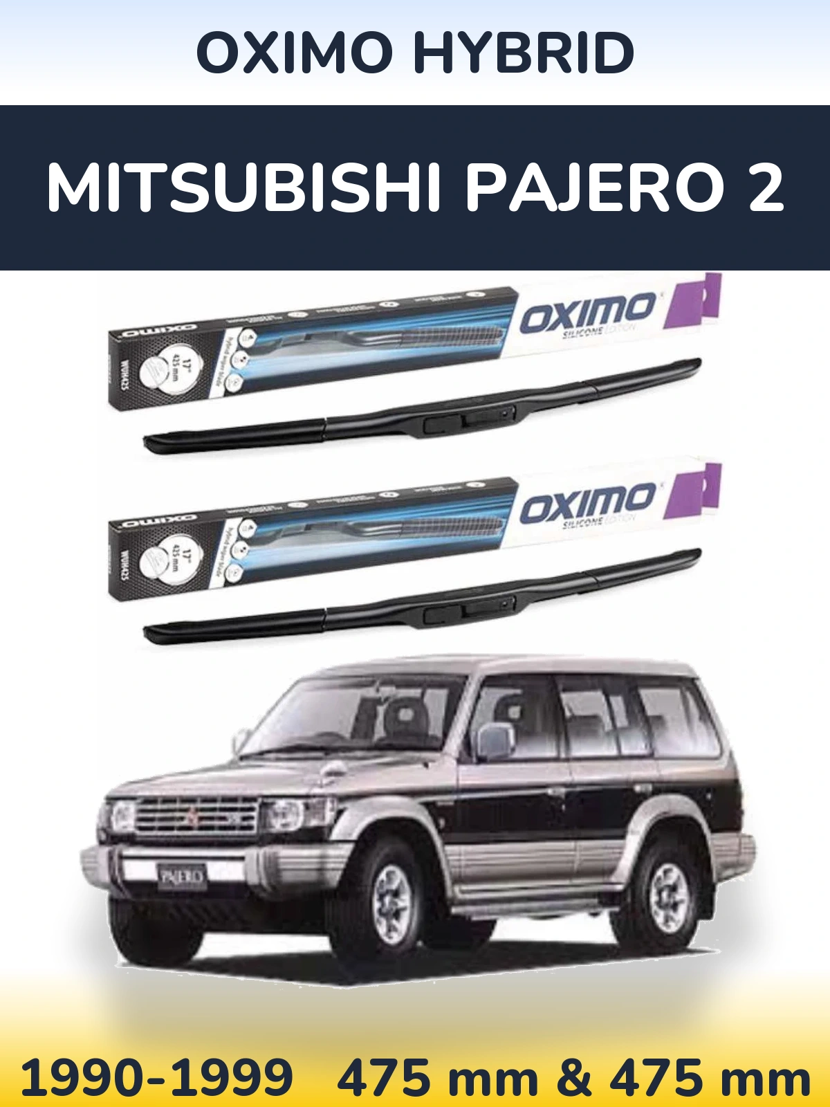 Front wiper blade set Oximo Hybrid 475 & 475 mm for Mitsubishi Pajero 2 1990-1999