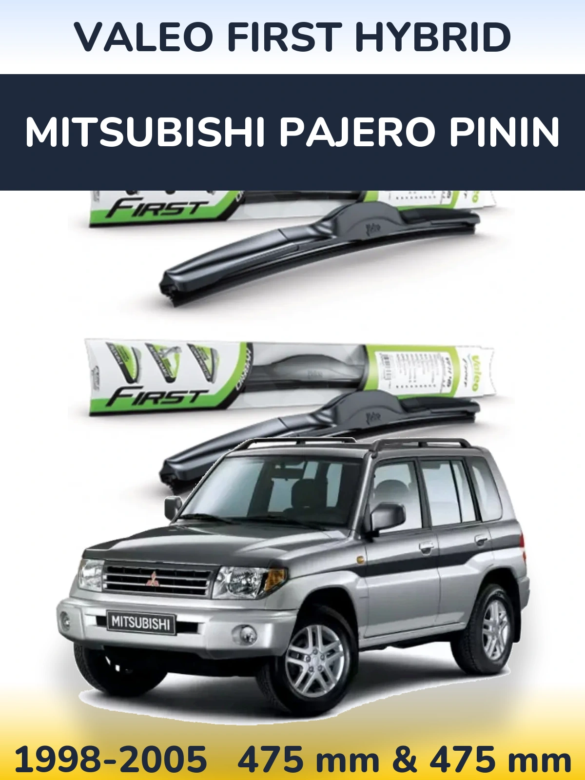 Front wiper blade set Valeo First Hybrid 475 & 475 mm for Mitsubishi Pajero Pinin 1998-2005