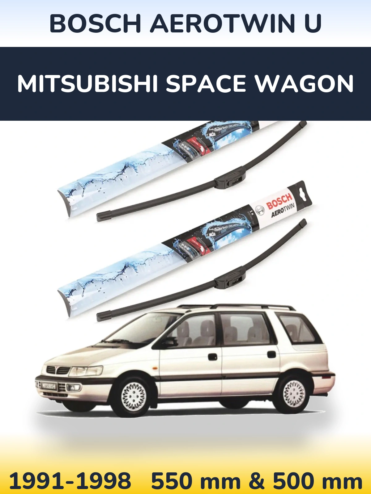 Front wiper blade set BOSCH AeroTwin U 550 & 500 mm for Mitsubishi Space Wagon 1991-1998