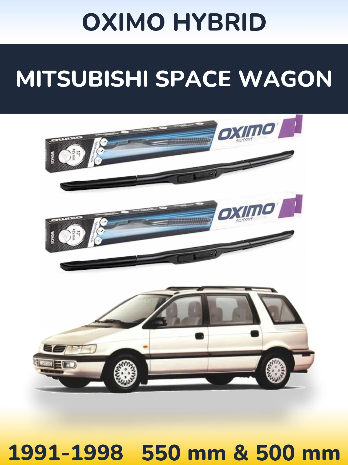 Front wiper blade set Oximo Hybrid 550 & 500 mm for Mitsubishi Space Wagon 1991-1998