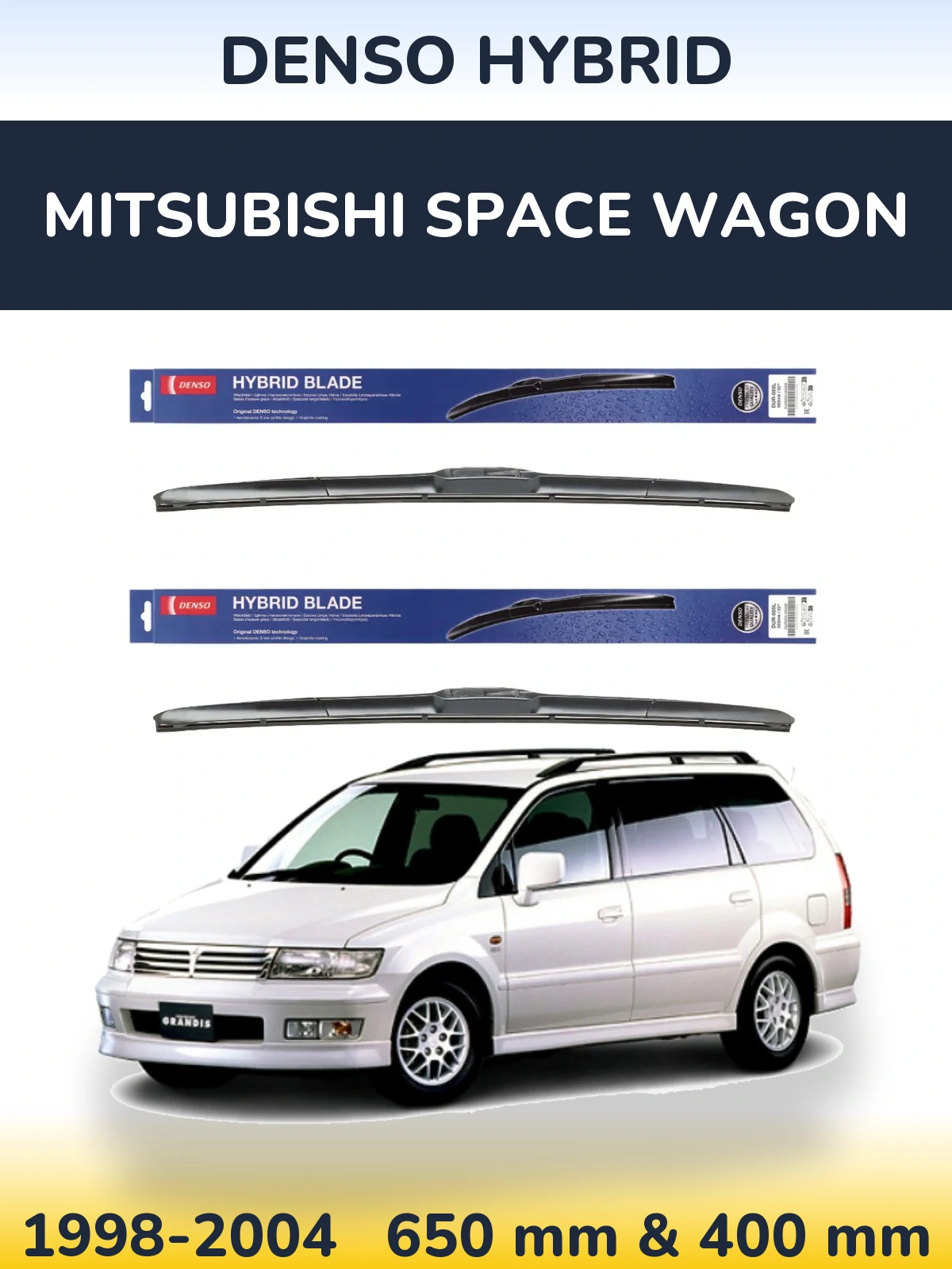 Front wiper blade set Denso Hybrid 650 & 400 mm for Mitsubishi Space Wagon 1998-2004